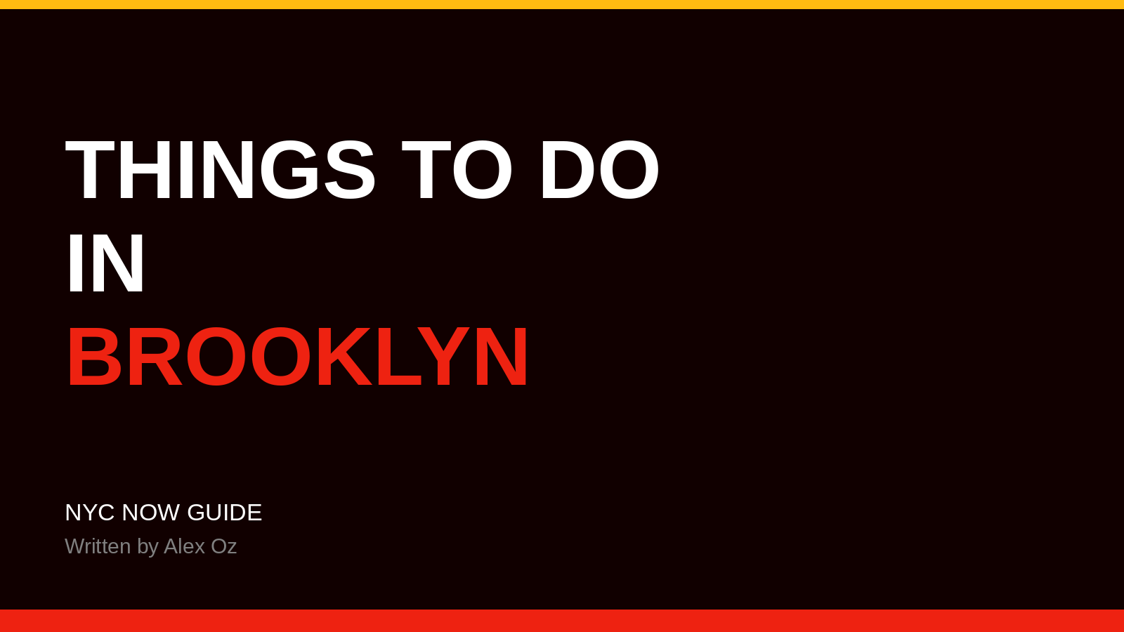 Things to do in Brooklyn, organized the way the borough actually works — NYC Now Guide